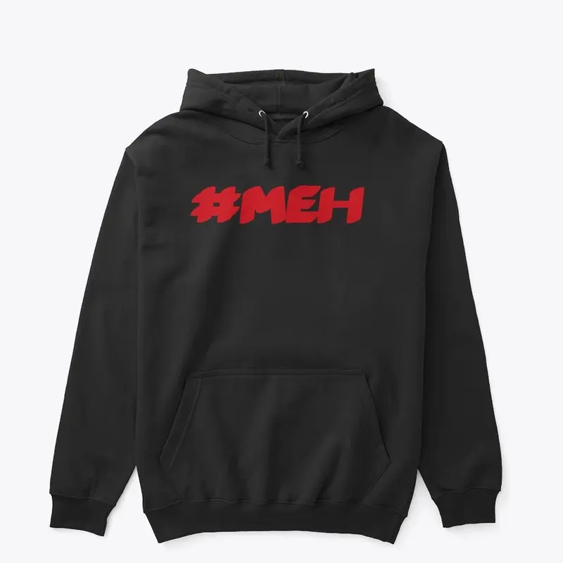 #MEH hoodie 